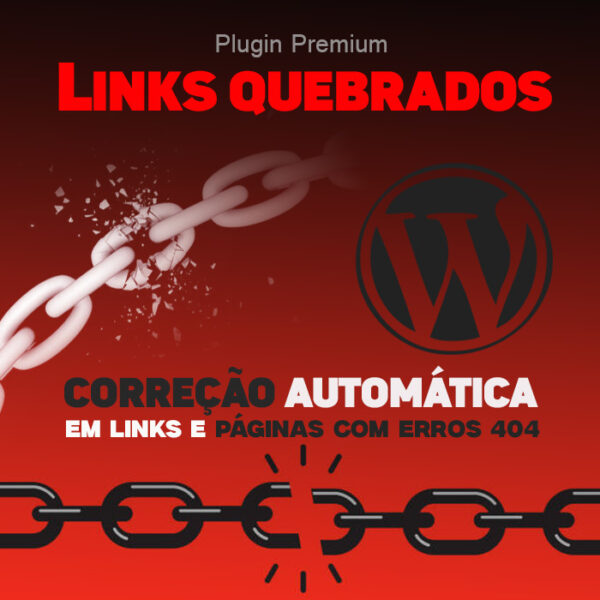 Plugin para corrigir links quebrados no site, evite erros 404 e páginas não encontradas com links quebrados